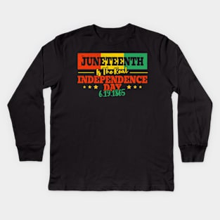 juneteenth is my independence day Kids Long Sleeve T-Shirt